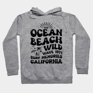 Ocean Beach Wild Wave 1971 Surf Memories California Hoodie